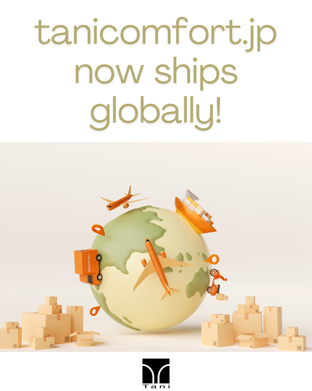 海外発送を開始いたします！ tanicomfort.jp now ships globally
